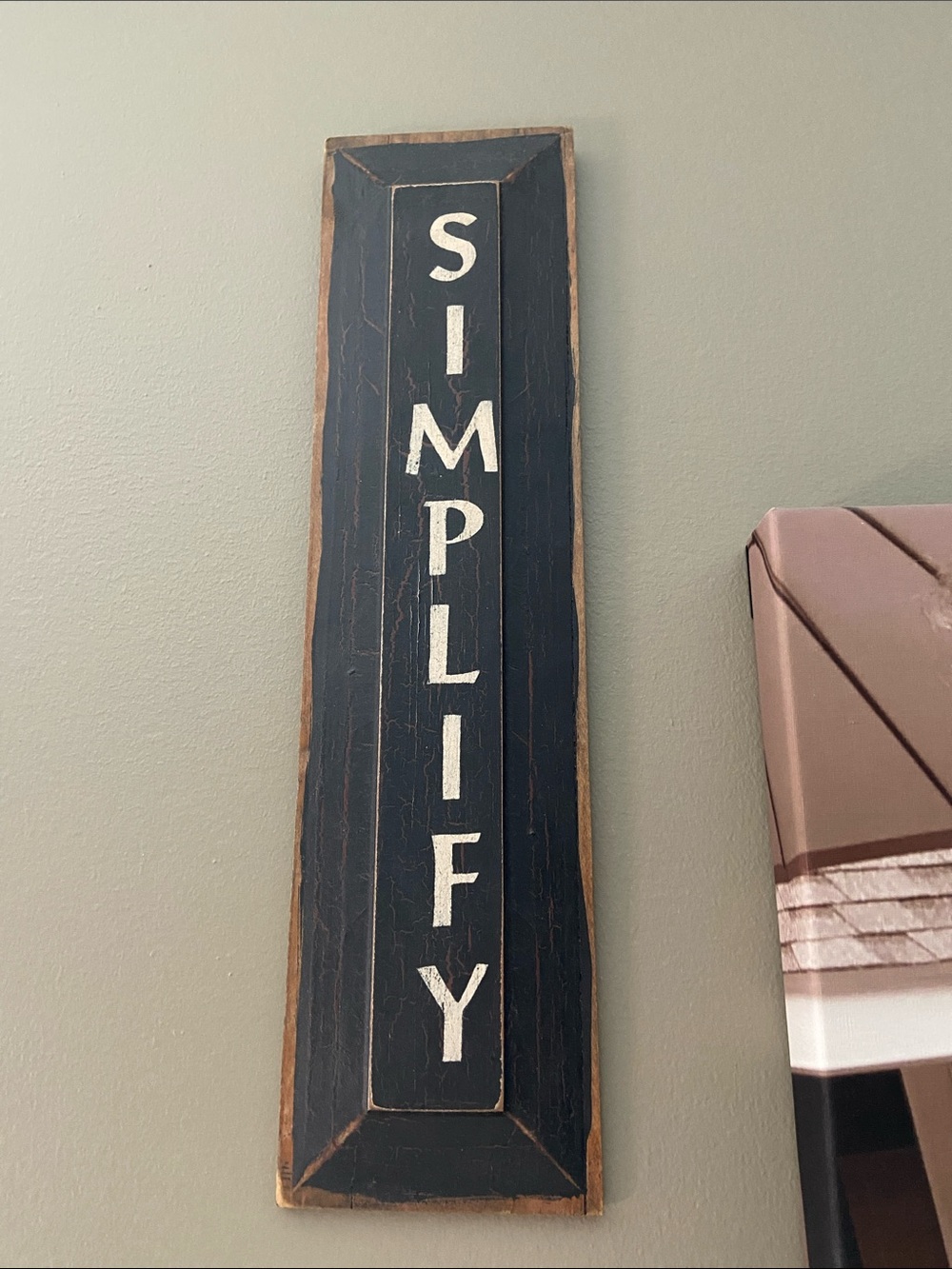 Black "Simplify" Vertical Wood Wall Sign - Rustic Home Decor, ready to hang.